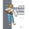 How to Ship Distributed Systems with Confidence