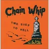 Chain Whip - Two Step To Hell (LP)