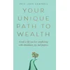 Your Unique Path to Wealth