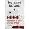 Đinđić: Memoari S Onu Stranu Groba (Transkript) - Svetislav Basara ( 15501 )