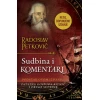 Sudbina i komentari - dopunjeno izdanje - Radoslav Petković ( 11729 )