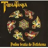 Tublatanka - Poďme bratia do Betléma (CD)