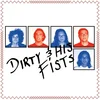 Dirty & His Fists - Dirty & His Fists (LP)