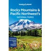 Lonely Planet Rocky Mountains & Pacific Northwest's National Parks