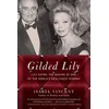 Gilded Lily: Lily Safra: The Making of One of the Worlds Wealthiest Widows