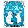 Thing Called Snow
