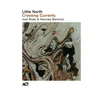 Little North - Crossing Currents (Digipak) (CD)