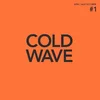 Various Artists - Cold Wave #1 (2 LP)