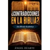 ?CONTRADICCIONES EN LA BIBLIA? Una Mirada Académica