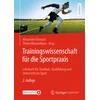 Trainingswissenschaft für die Sportpraxis