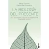 La biología del presente