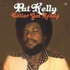 Pat Kelly - Better Get Ready (LP)