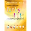 HAMMOND:FUNKY FLUTE TEACHERS BOOK 2