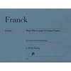 FRANCK:THREE PIECES FOR THE GRAND ORGUE