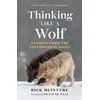 Thinking Like a Wolf