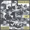 Corker - Hallways Of Grey (LP)