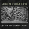John Németh - Stronger Than Strong (LP)