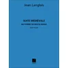 LANGLAIS:SUITE MEDIEVALE EN FORME DE MESSE BASSE POUR ORGUE