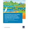 Integrating Nature-Based Solutions for Climate Change Adaptation and Disaster Risk Management