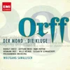 ORFF:DER MOND,DIE KLUGE