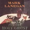 Mark Lanegan - Whiskey For The Holy Ghost (Box Set) (Reissue) (2 LP)