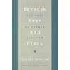 Between Kant and Hegel