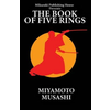 The Book of Five Rings: The Way of Miyamoto Musashi
