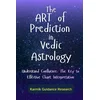 The Art of Prediction in Vedic Astrology