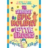 Seriously Epic Holiday of Lottie Brooks