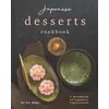 Japanese Desserts Cookbook: A Handbook of Japanese Confections