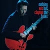 Eric Clapton - Nothing But The Blues (Limited Edition) (2 LP + 2 CD + Blu-ray)