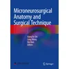 Microneurosurgical Anatomy and Surgical Technique
