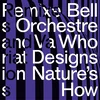 Bell Orchestre - Who Designs Natures How (LP)