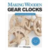 Making Wooden Gear Clocks