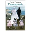 Lamica geniale