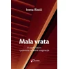 Mala vrata: O zajedničkom i putevima radikalne imaginacije