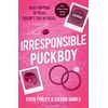 Irresponsible Puckboy