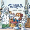 Just Going To The Dentist (Little Critter)