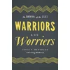 Warriors and Worriers