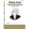 SIMPLY BACH 25 OF HIS MOST LOVED MASTERPIECES EASY piano