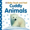 Baby Touch and Feel Cuddly Animals