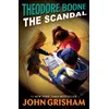 Theodore Boone: The Scandal