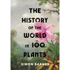 History of the World in 100 Plants