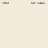 Todd Rundgren - Faithful (Rhino Reserve) (LP)