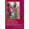 Cooperative and Connected: Helping Children Flourish Without Punishments or Rewards