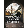 A novel of London