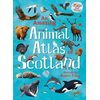 Amazing Animal Atlas of Scotland