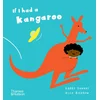 If I had a kangaroo