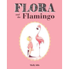 Flora and the Flamingo