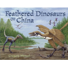 Feathered Dinosaurs of China